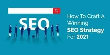 How To Craft A Winning SEO Strategy For 2021