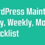 WordPress Maintenance – Daily, Weekly, Monthly, Quarterly Checklist